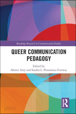 Queer Communication Pedagogy
