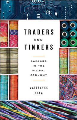 Traders and Tinkers: Bazaars in the Global Economy
