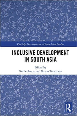 Inclusive Development in South Asia