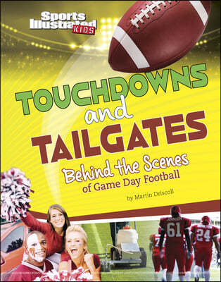 Touchdowns and Tailgates: Behind the Scenes of Game Day Football