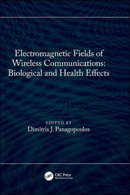 Electromagnetic Fields of Wireless Communications: Biological and Health Effects