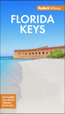 Fodor's InFocus Florida Keys: With Key West, Marathon & Key Largo