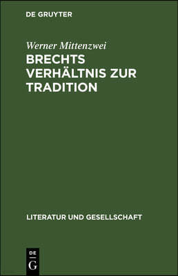 Brechts Verhältnis Zur Tradition