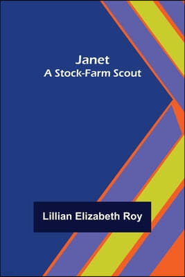 Janet: A Stock-Farm Scout