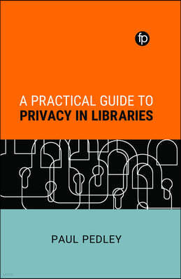 A Practical Guide to Privacy in Libraries