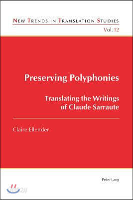 Preserving Polyphonies: Translating the Writings of Claude Sarraute ...