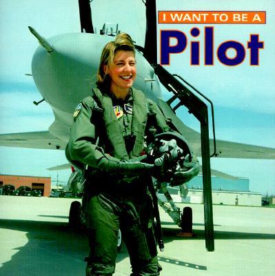 I Want to Be a Pilot