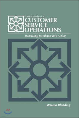 Practical Handbook of Customer Service Operations