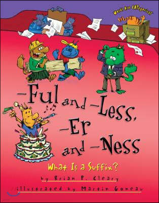 -Ful and -Less, -Er and -Ness: What Is a Suffix?