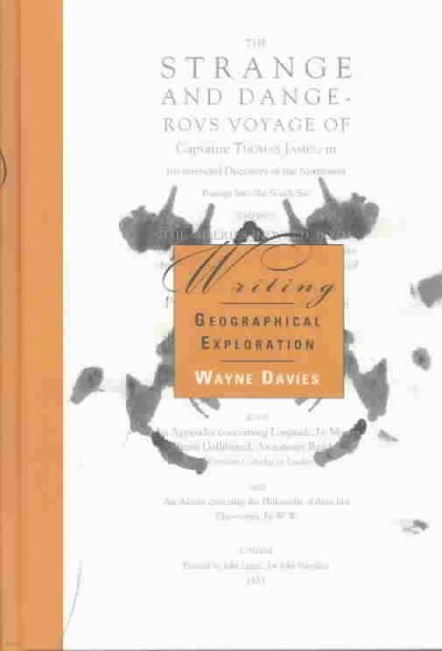 Writing Geographical Exploration: Thomas James and the Northwest Passage, 1631-33