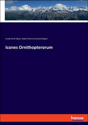 Icones Ornithopterorum