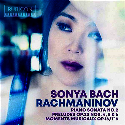 Sonya Bach — 라흐마니노프: 악흥의 순간 & 피아노 소나타 2번 (Rachmaninov: Moments Musicaux, Op. 16 & Piano Sonata No.2) - Sonya Bach 앨범 커버