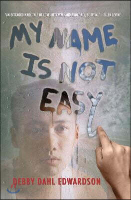 My Name Is Not Easy