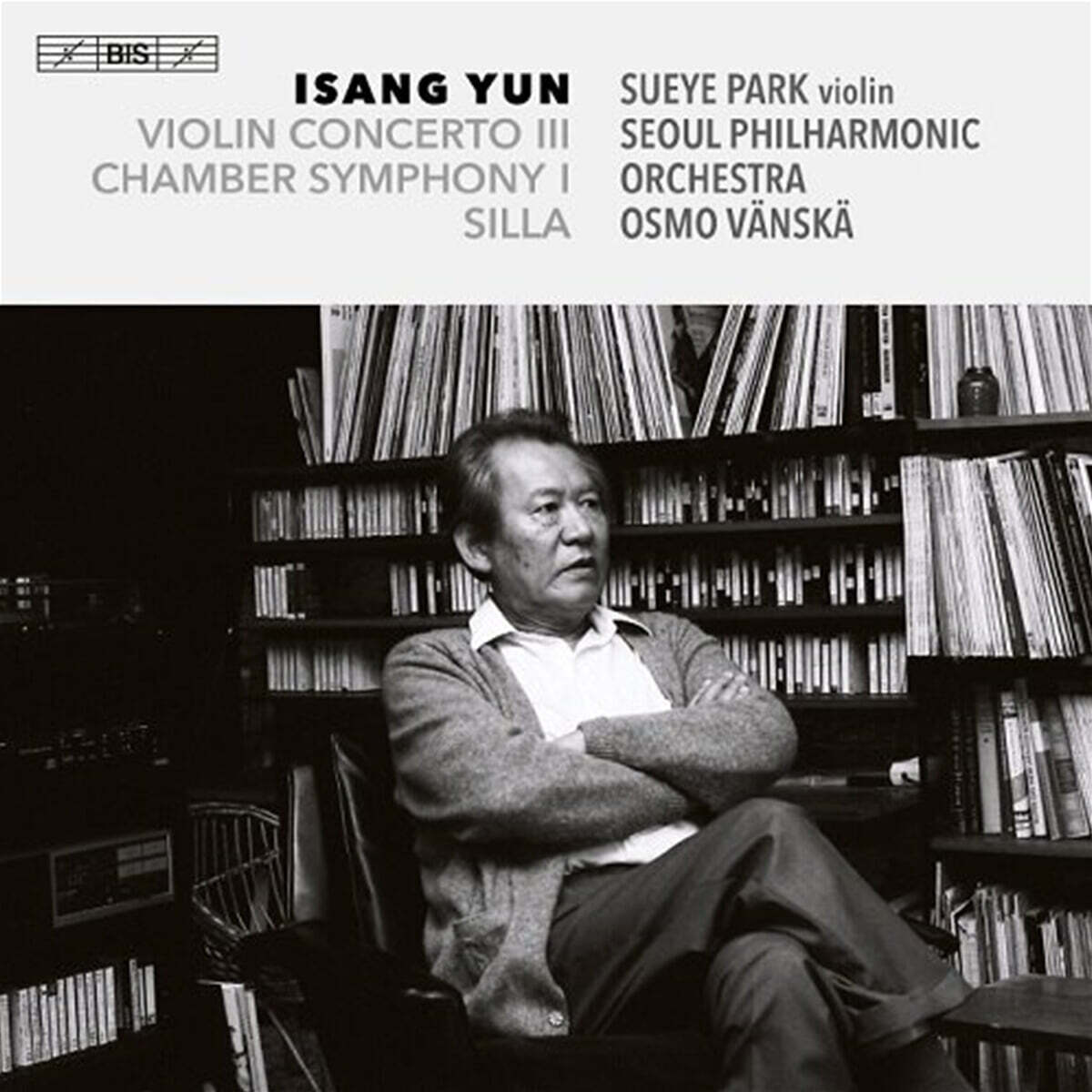 박수예 / 서울시향 / Osmo Vanska 윤이상: 신라, 바이올린 협주곡 3번, 실내 교향곡 (Isang Yun: Violin Concerto No.3)