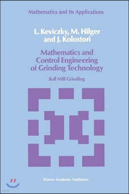 Mathematics and Control Engineering of Grinding Technology: Ball Mill Grinding