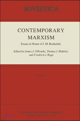 Contemporary Marxism: Essays in Honor of J. M. Boche?ski