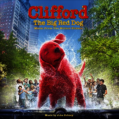 John Debney — Clifford The Big Red Dog (클리포드 더 빅 레드 독) (Soundtrack) 앨범 커버