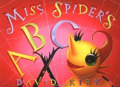 Miss Spider's ABC (David Kirk's Sunny Patch Library) Board book
