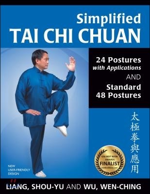 Simplified Tai CHI Chuan: 24 Postures with Applications & Standard 48 Postures