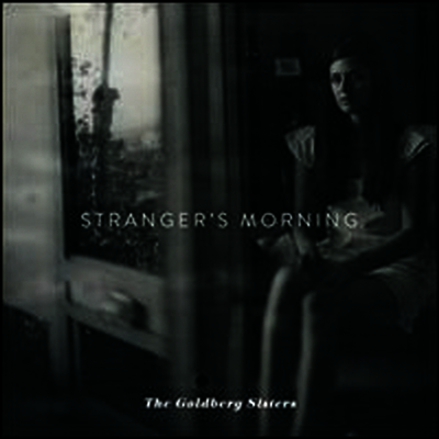 Goldberg Sisters - Stranger's Morning (CD)