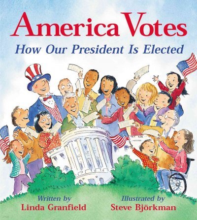 America Votes: How Our President Is Elected