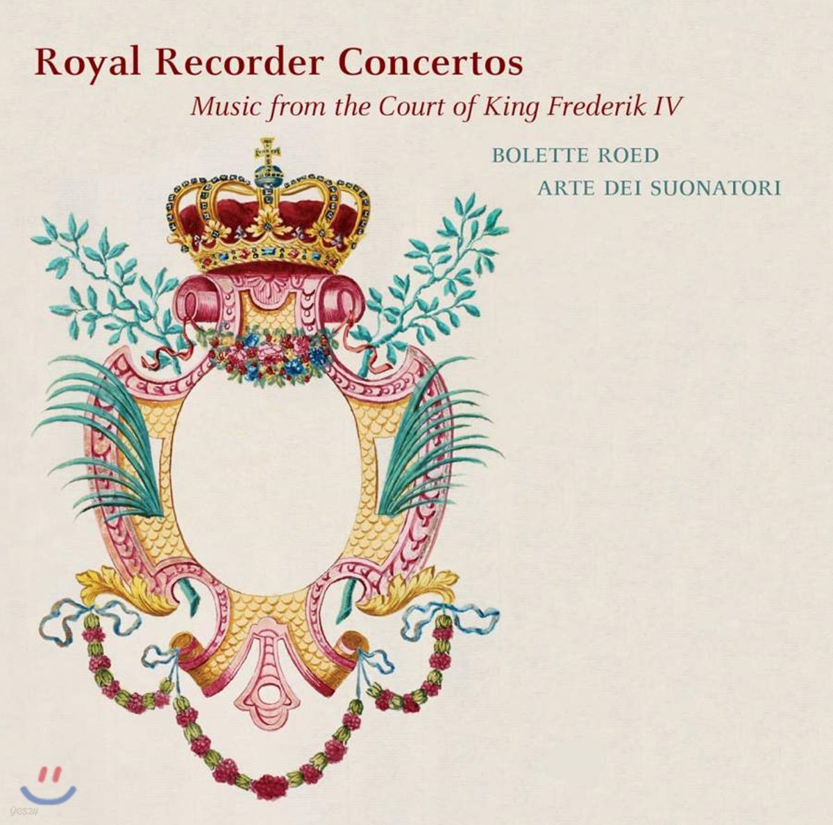 Bolette Roed 왕을 위한 리코더 협주곡들 - 그라우프너, 그라운, 샤이베 (Royal Recorder Concertos)