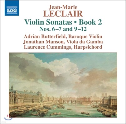 Adrian Butterfield - Ŭ: ̿ø ҳŸ 2 6-7, 9-12 (Jean-Marie Leclair: Violin Sonatas Book 2 Nos.6-7 & 9-12)