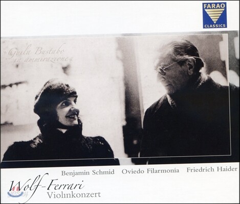 Friedrich Haider 볼프-펠라리: 바이올린 협주곡, 오페라 서곡과 간주곡 (Ermanno Wolf-Ferrari: Violin Concerto Op.26, Overtures and Prelude)