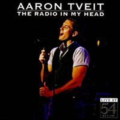 Aaron Tveit - Radio in My Head: Live at 54 Below (CD)