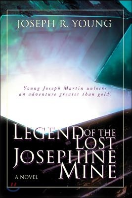 Legend of the Lost Josephine Mine