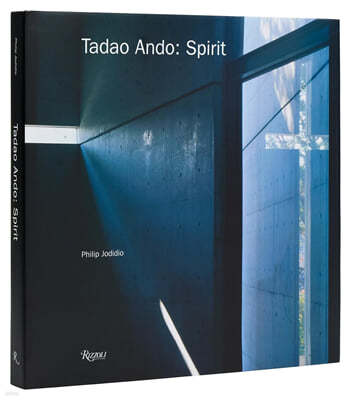 Tadao Ando: Spirit: Places for Meditation and Worship