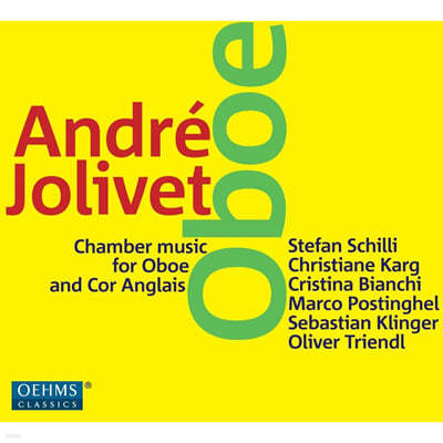 Stefan Schilli 졸리베: 오보에를 위한 실내악 작품집 - 슈테판 쉴리 (Jolivet: Chamber Music for Oboe and Cor Anglais) 