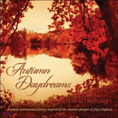 David Huntsinger - Autumn Daydreams