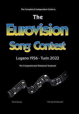 The Complete & Independent Guide to the Eurovision Song Contest 2022