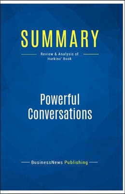 Summary: Powerful Conversations: Review and Analysis of Harkins' Book