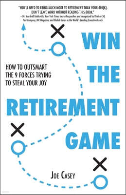Houndstooth Press Win the Retirement Game: How to Outsmart the 9 Forces Trying to Steal Your Joy