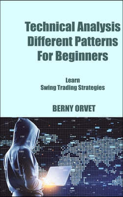 Technical Analysis Different Patterns For Beginners: Learn Swing Trading Strategies