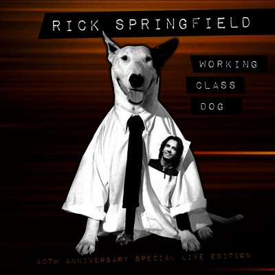 Rick Springfield — Working Class Dog (40th Anniversary Special Live Edition) 앨범 커버