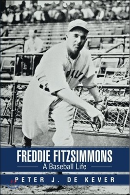 Freddie Fitzsimmons: A Baseball Life