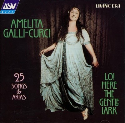  ġ (Amelita Galli-Curci) - Lo! Here The Gentle Lark: 25 Songs & Arias (UK߸)