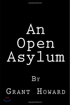 An Open Asylum