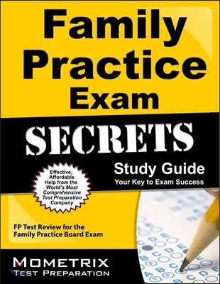 Family Practice Exam Secrets Study Guide: FP Test Review for the Family Practice Board Exam