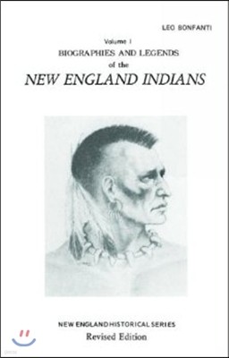 Biographies and Legends of the New England Indians