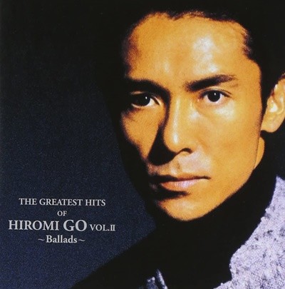 THE GREATEST HITS OF HIROMI GO VOL.2 -Ballads-