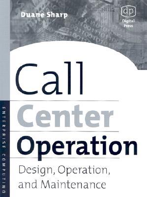 Call Center Operation: Design, Operation, and Maintenance