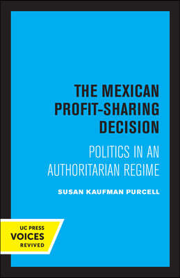 The Mexican Profit-Sharing Decision: Politics in an Authoritarian Regime