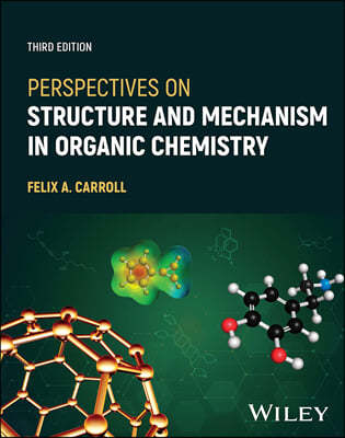 Perspectives on Structure and Mechanism in Organic Chemistry