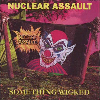 Nuclear Assault (Ŭ Ʈ) - Something Wicked