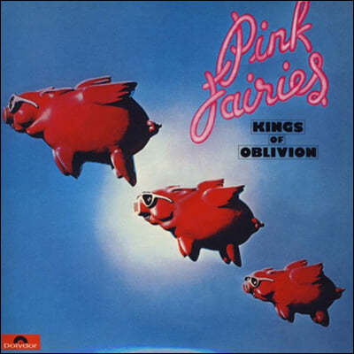 Pink Fairies (핑크 페어리스) - Kings Of Oblivion