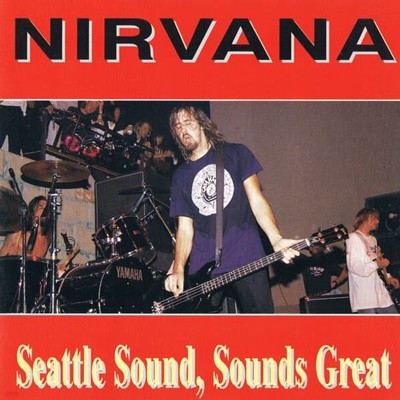 [수입] Nirvana - Seattle Sound, Sounds Great (Unofficial Release)